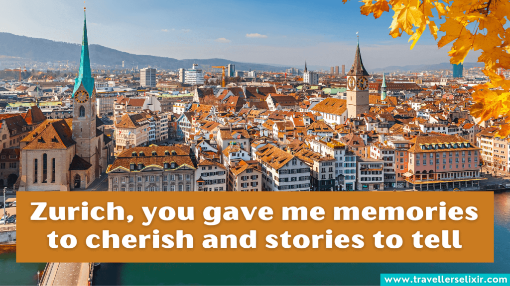 Cute Zurich caption for Instagram - Zurich, you gave me memories to cherish and stories to tell