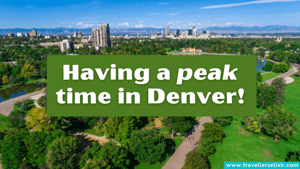 Denver pun - Having a peak time in Denver!