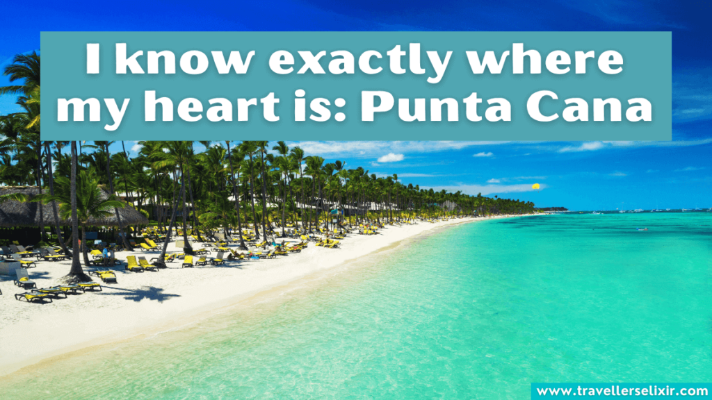 Cute Punta Cana Instagram caption - I know exactly where my heart is: Punta Cana
