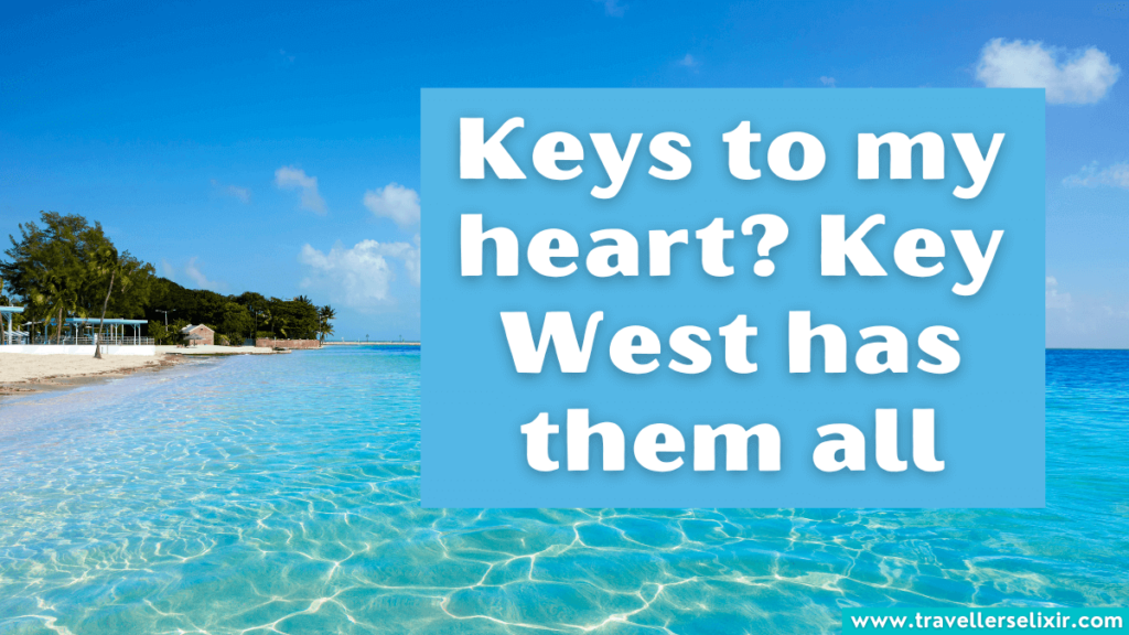Key West caption for Instagram - Keys to my heart? Key West has them all