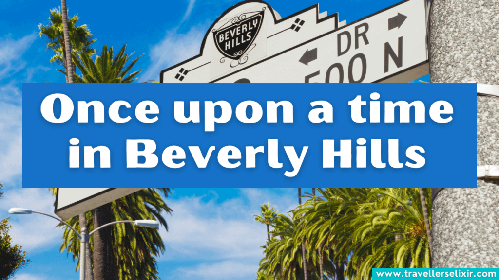 Cute Beverly Hills Instagram caption - Once upon a time in Beverly Hills