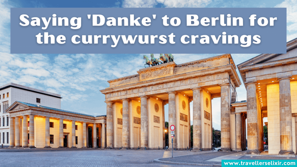 Cute Berlin caption for Instagram - Saying 'Danke' to Berlin for the currywurst cravings