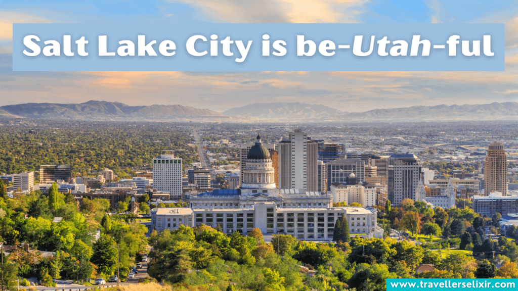 Funny Salt Lake City pun - Salt Lake City is be-Utah-ful