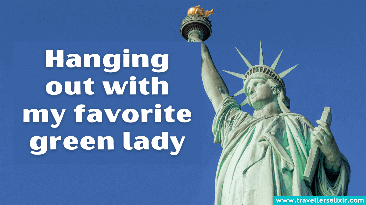 95 Statue Of Liberty Captions For Instagram Puns, Quotes & Short Captions