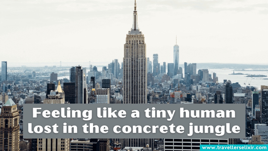 Cute Empire State Building caption for Instagram - Feeling like a tiny human lost in the concrete jungle