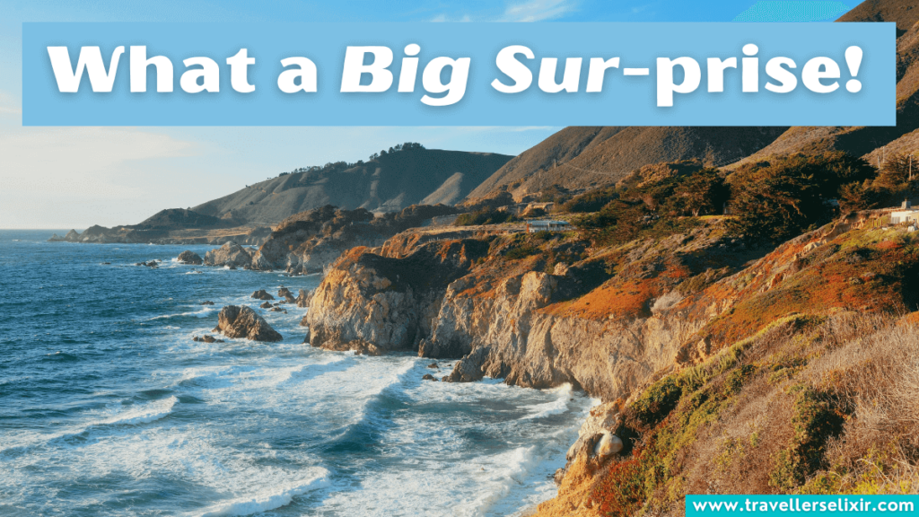 Funny Big Sur pun - What a Big Sur-prise!