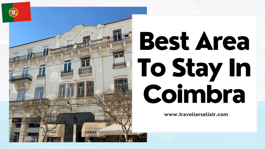 Best area to stay in Coimbra - featured image