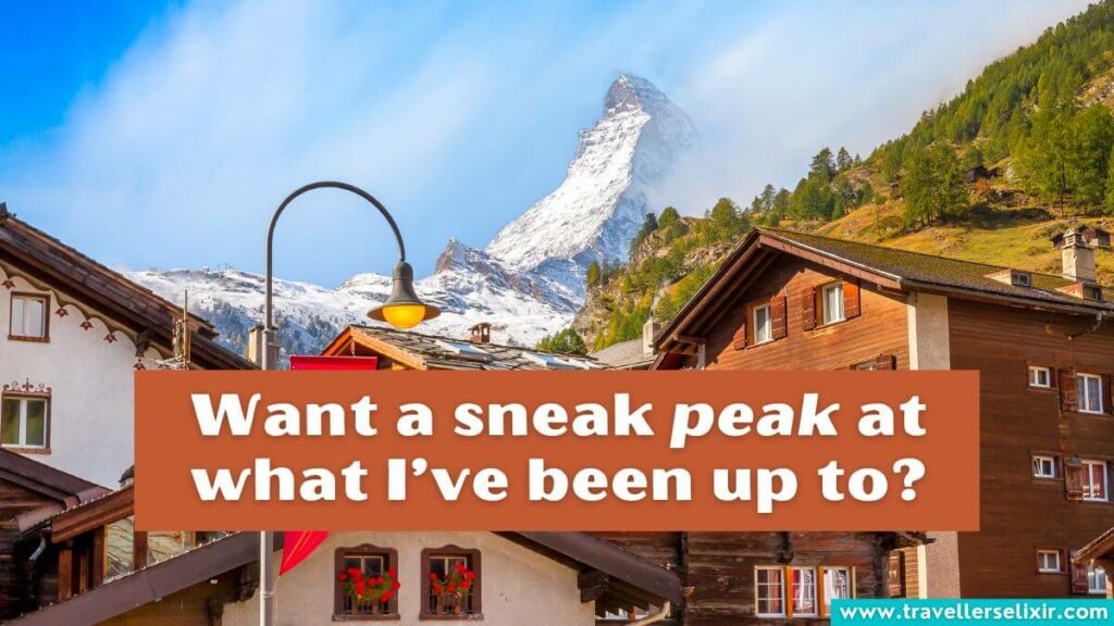 Photo of Switzerland with caption 'Want a sneak peak at what I’ve been up to?'