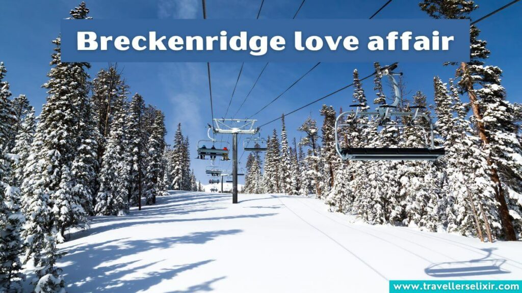 Photo of Breckenridge with caption - Breckenridge love affair