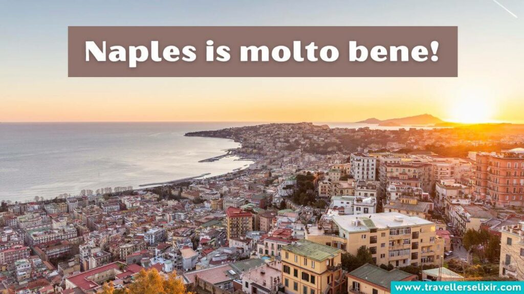 Photo of Naples with caption - Naples is molto bene!
