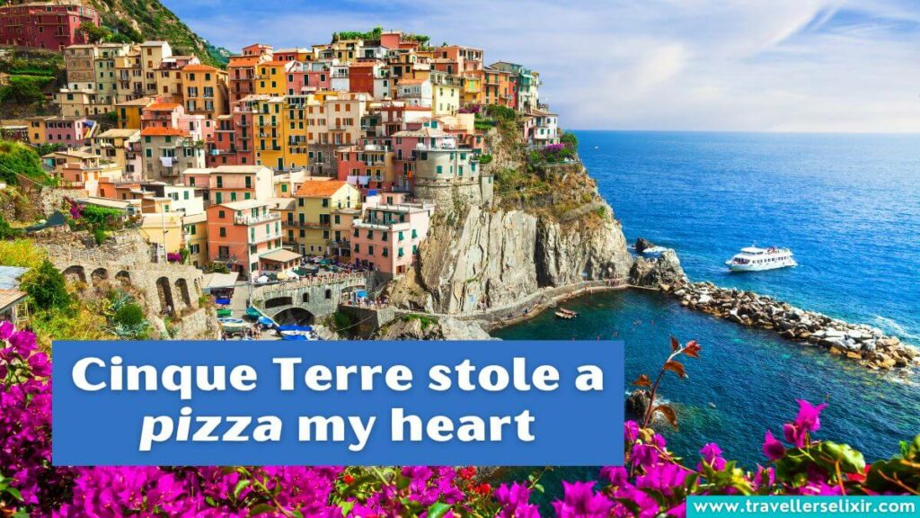 Photo of Cinque Terre with caption - Cinque Terre stole a pizza my heart