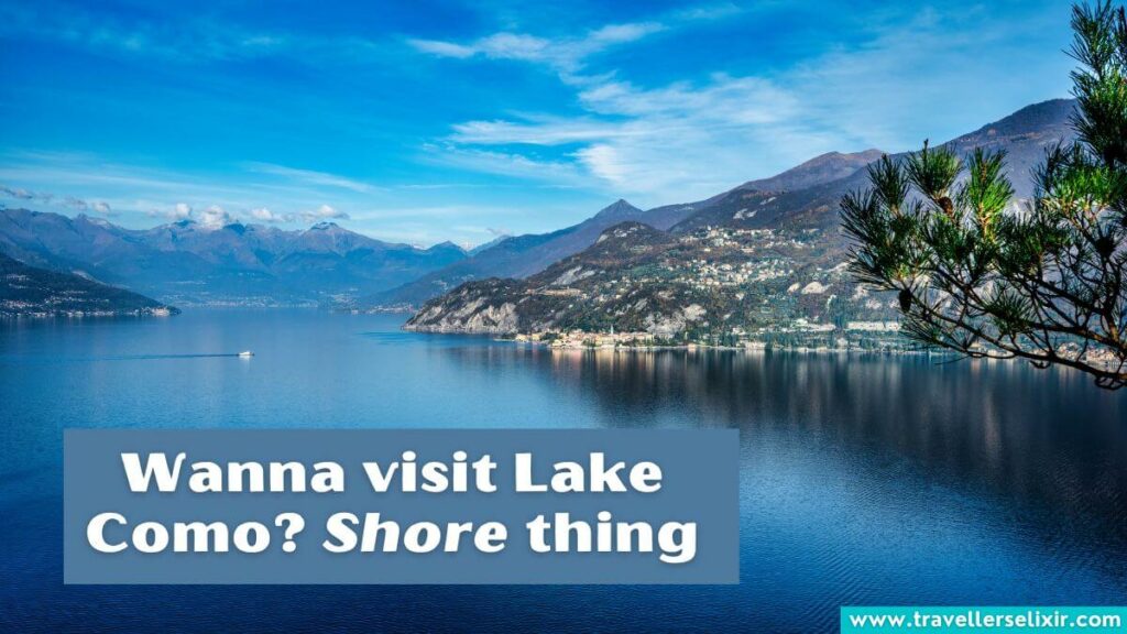 Photo of Lake Como with caption - Wanna visit Lake Como? Shore thing