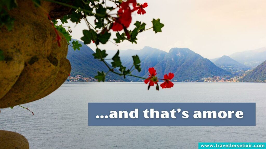 Photo of Lake Como with caption - …and that’s amore