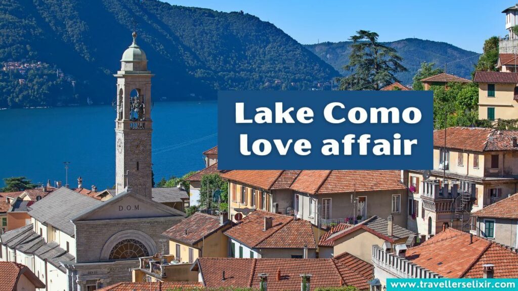 Photo of Lake Como with caption - Lake Como love affair