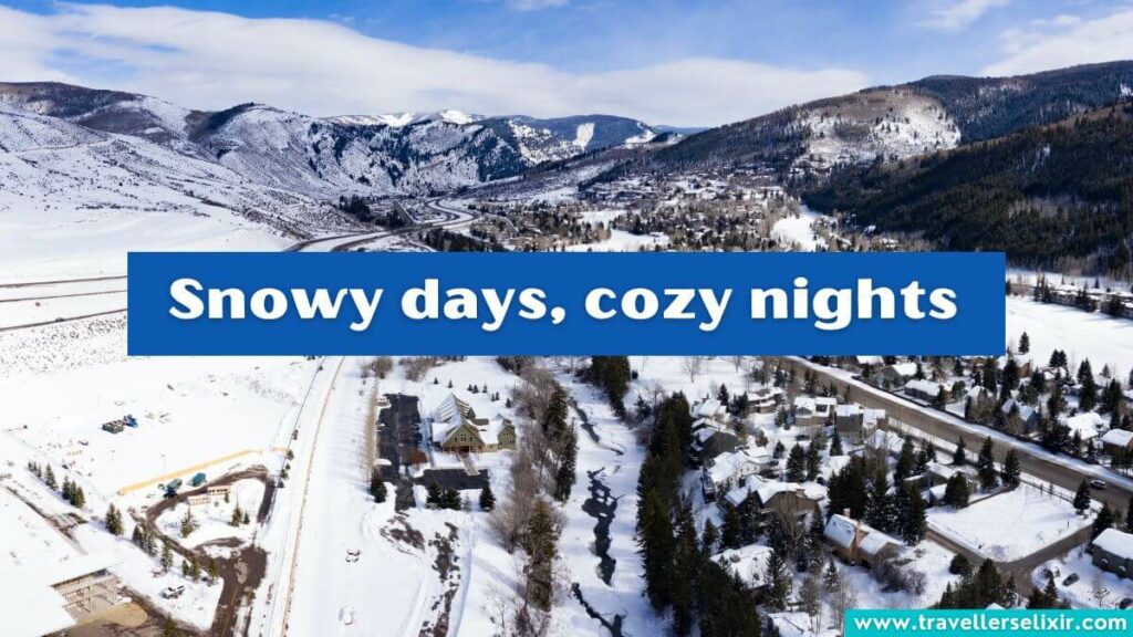 Photo of Vail with caption 'Snowy days, cozy nights'