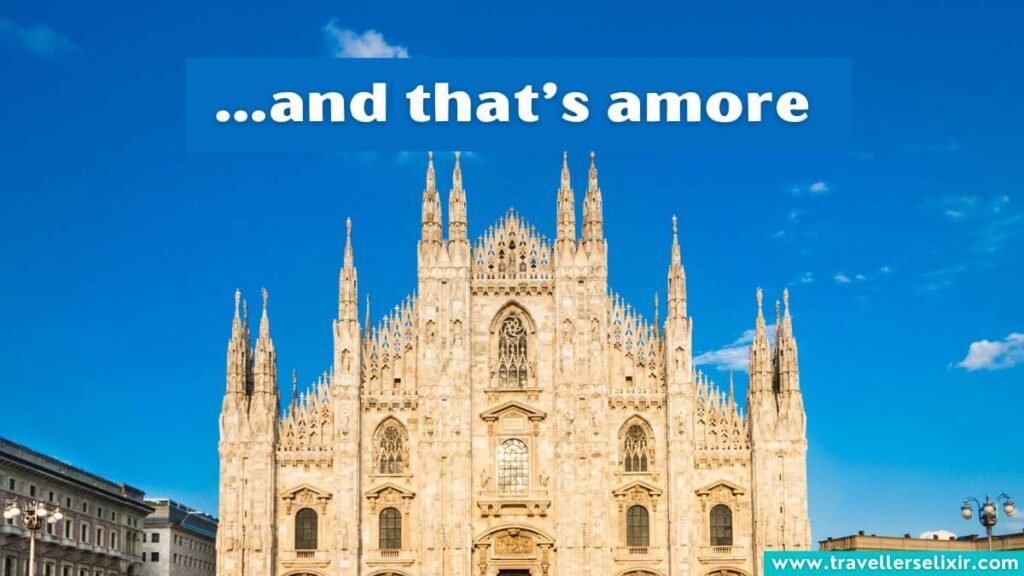 Photo of Milan with caption - …and that’s amore