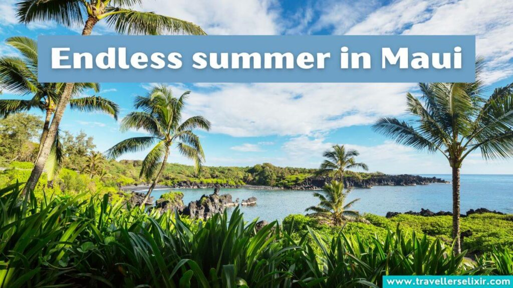 Photo of Maui with caption - Endless summer in Maui