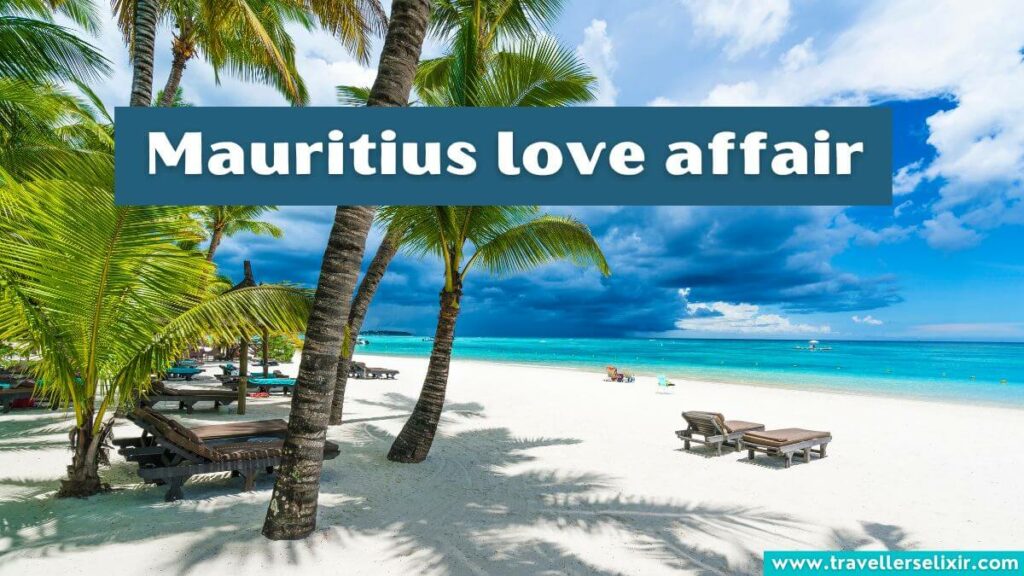 Photo of Mauritius with caption - Mauritius love affair